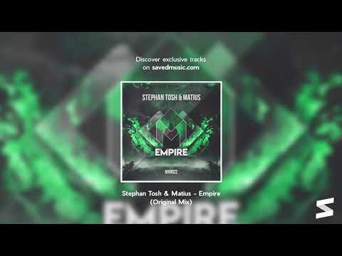 Stephan Tosh & Matius -  Empire (Original Mix)