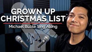 Grown Up Christmas List (Sing Along With Me) - Michael Buble