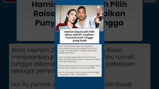 Terungkap! Hamish Daud Lebih Pilih Raisa Jadi IRT, Impikan Punya Rumah Tangga yang Stabil