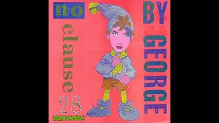 BOY GEORGE - No Clause 28 (1988&#39;)