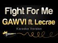 GAWVI ft. Lecrae - Fight For Me (Karaoke Version)