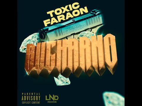 TOXIC FARAON - BUCHARNO (PROD. KLMTRIP) (V. L.)