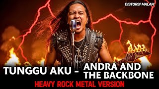 Download lagu TUNGGU AKU - ANDRA AND THE BACKBONE ┃ COVER VERSI HARD ROCK METAL mp3
