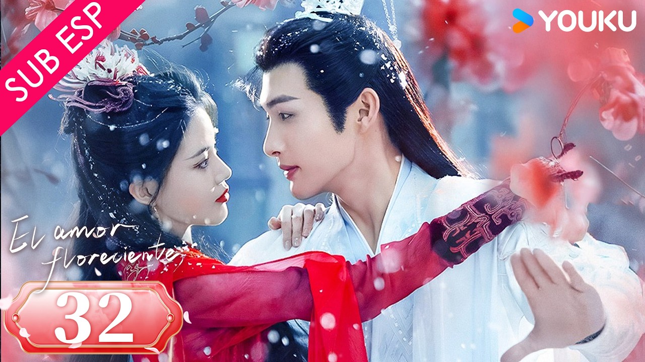 【SUB ESP】El Amor Floreciente EP32 | Zhang Binbin / Sun Zhenni | Gratis por tiempo limitado | YOUKU