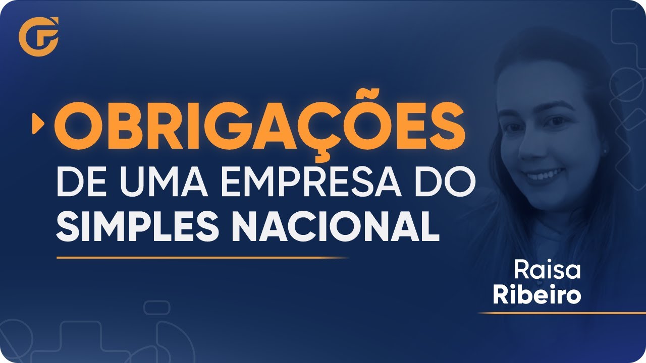 QUAIS SÃO AS OBRIGAÇÕES DE UMA EMPRESA DO SIMPLES NACIONAL?