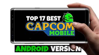 Top 17 Best CAPCOM MOBILE Games for Android