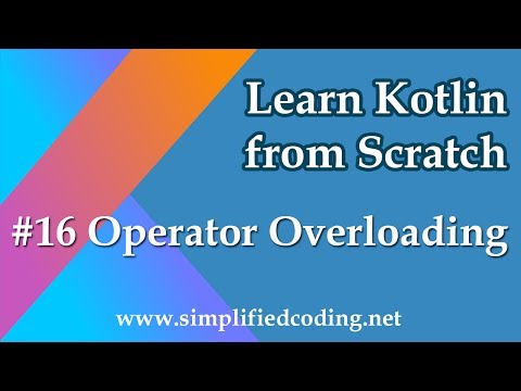 16 Kotlin Programming Tutorial Operator Overloading