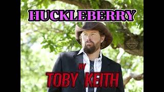 **Huckleberry by Toby Keith** (2002)