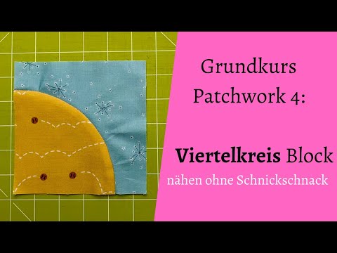 Basic Patchwork Course: Sewing a Quarter Circle Block