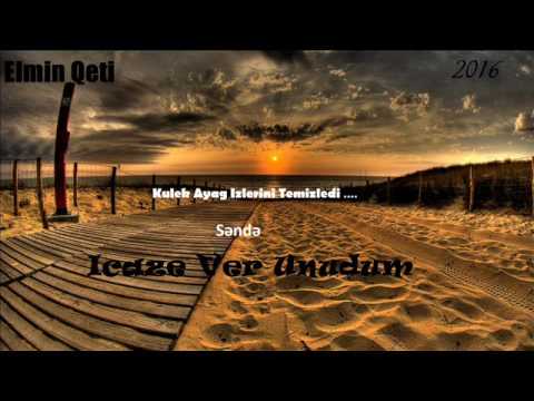 Elmin Qeti - Icaze Ver Unudum  2016