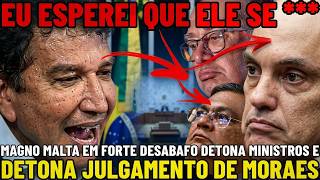 ASSISTA! MAGNO MALTA É AVASSALADOR E EM FORTE DESABAFO EXPÕE JULGAMENTO DE ALEXANDRE DE MORAES EAÇÃO
