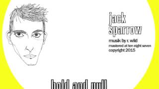 Jack Sparrow - Hold and Pull - 31.07.15