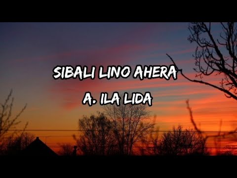 Lirik Sibali Lino Ahera - A. Ila Lida