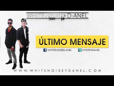White Noise & D-Anel - Ultimo Mensaje (Official Song)
