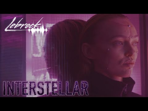 LeBrock - Interstellar (Official Music Video)