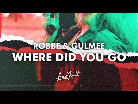 Robbe & Gulmee - Where Did You Go