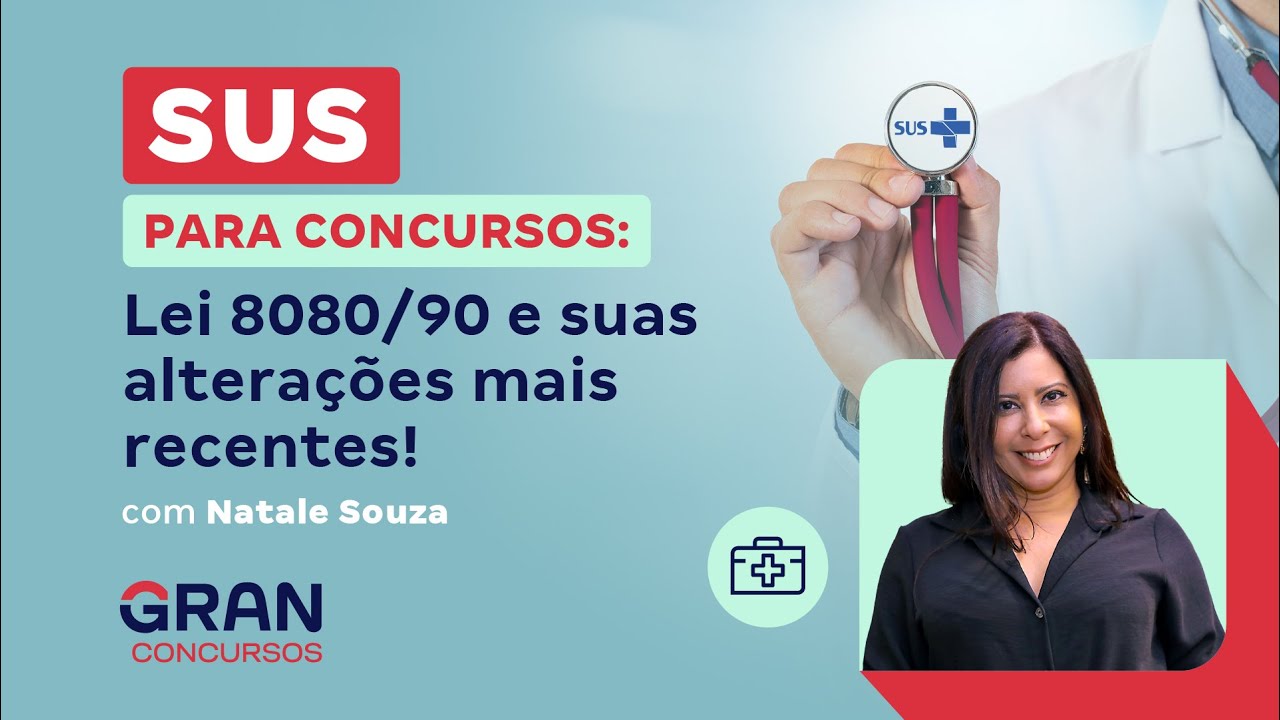 SUS para Concursos: Lei 8080/90 e suas alterações mais recentes!