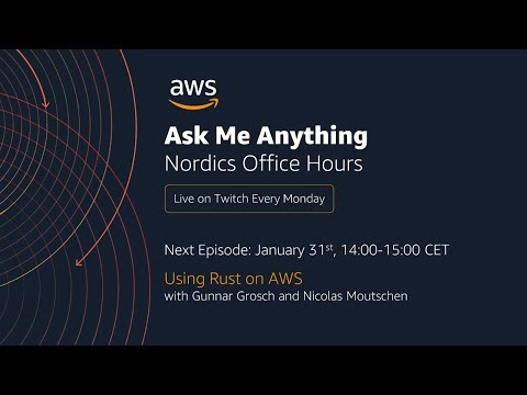 AWS Nordics Office Hours - Using Rust on AWS