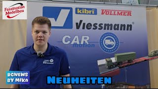 VIESSMANN kibri Vollmer - Car Motion Neuheiten - Faszination Modellbau 2025