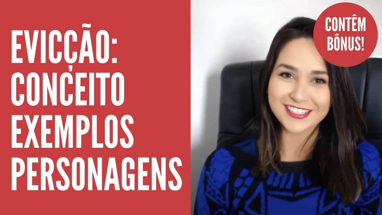 EVICÇÃO: CONCEITO, EXEMPLOS E PERSONAGENS DA AÇÃO #1 | DIREITO TOTAL