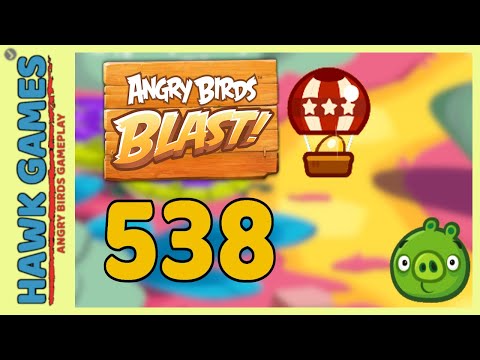 Angry Birds Blast Level 538 - 3 Stars Walkthrough, No Boosters