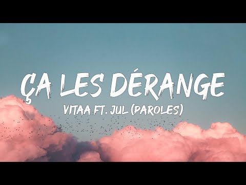 VITAA ft. JUL - Ça Les Dérange (Paroles) | Mix Gianni, Ninho, Dadju, Lacrim, French Montana, TayC