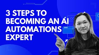 3 Steps To Becoming An AI Automation Expert in 2024