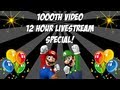 1000th Video Special 12 Hour Livestream Recorded