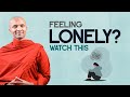 Feeling Lonely Watch This Buddhism In English