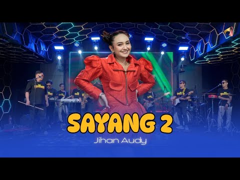 SAYANG 2 - JIHAN AUDY X OM HIMAWAN (AMBYAR) | COBO RUNGOKNO TEMBANG KANGENKU IKI | VIRAL FYP TIKTOK