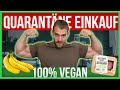 VEGANER QUARANTÄNE EINKAUF - So bleibst du gesund