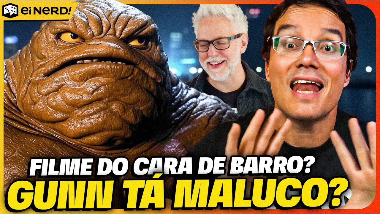 FILME DO CARA DE BARRO CONFIRMADO! JAMES GUNN ENLOUQUECEU?