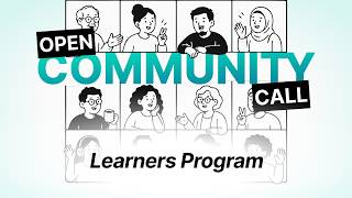 Open Community Call - Learners Program