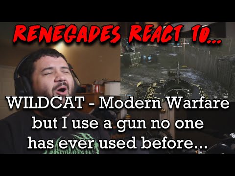 Renegades React to... @wildcat - Modern Warfare but I use a gun no one has ever used before...