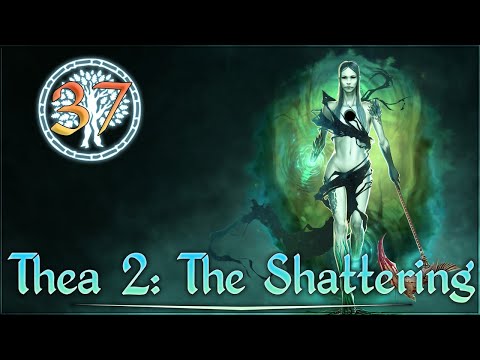 Aavak Streams Thea 2: The Shattering [Nyia] – Part 37