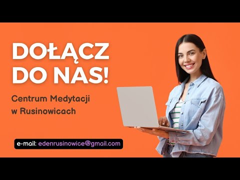 [POPKO Uzdrawianie Ciała i Ducha] Poszukujemy koleżanki do Centrum Medytacji w Rusinowicach