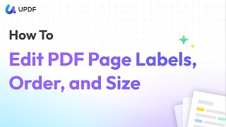 How to Edit PDF Page Labels, Order & Size | UPDF Step-by-Step Guide