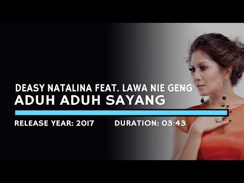 Deasy Natalina feat  Lawa Nie Geng - Aduh Aduh Sayang (Lyric)