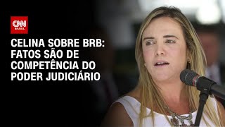 Vídeo: "Fatos são de competência do Poder Judiciário", afirma governadora do DF | CNN NOVO DIA