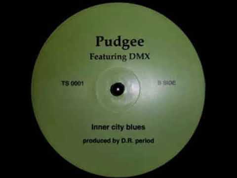 Pudgee Ft Dmx - Inner City Blues