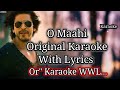 O Maahi Original Karaoke With(Lyrics) By:(Arijit Singh)Music:(Pritam Cakerverti)Writed(Irshad Kamil)