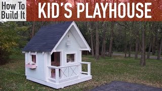 How to Build a Kid&#39;s Playhouse