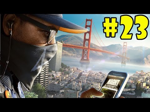 Watch Dogs 2 Walkthrough Gameplay Part 23