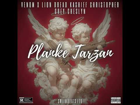Venom X ft Lion Dread,Kashief,Christopher Grey & Cheslyn - Plante Tarzan (Official Audio)