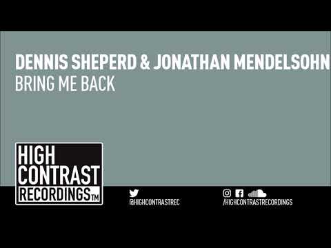 Dennis Sheperd & Jonathan Mendelsohn - Bring Me Back