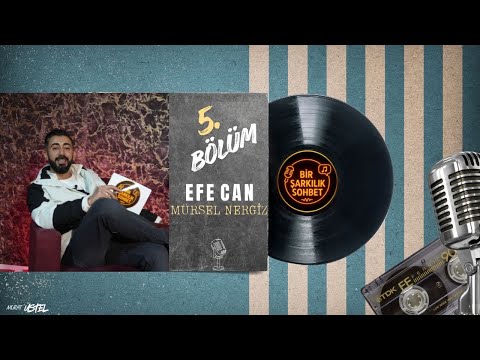 Efecan and Bir Şarkılık Sohbet 