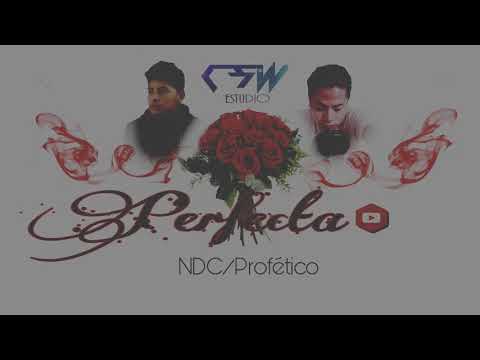 PERFECTA-NDC ft Profético_-CSW PRO. XELA &CANTEL