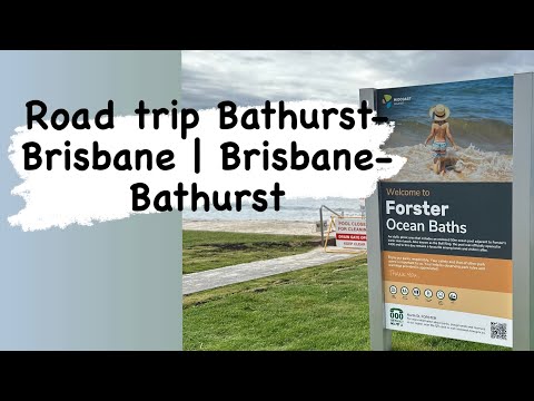 Road trip Nov’2023 Bathurst-Brisbane | Brisbane-Bathurst.