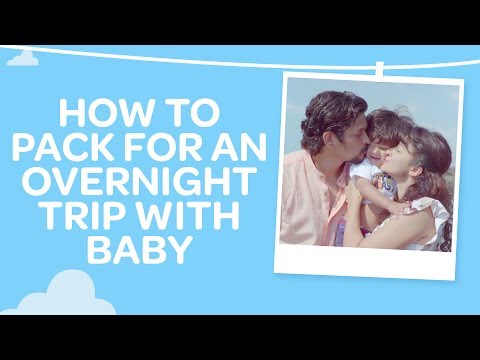Baby's First Overnight Trip: What and How to Pack for an Overnight Trip with Your Baby