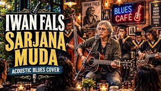 Download lagu Iwan Fals - Sarjana Muda | Acoustic Blues Cover   Lirik | Teman Santai & Ngopi mp3